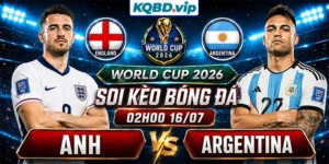 Soi Kèo Anh Vs Argentina 02h00 16_07 - World Cup 2026